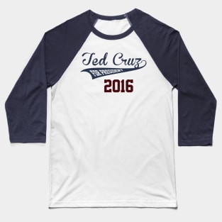 Ted Cruz For President Baseball T-Shirt